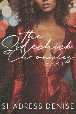 Shadress Denise - The Sidechick Chronicles, Häftad