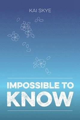 Impossible To Know 1