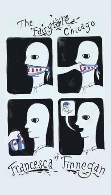 Steve Wiley, McDonald Jen - The Fairytale Chicago of Francesca Finnegan, Häftad