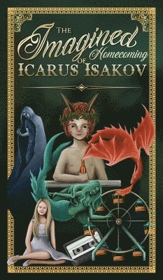 bokomslag The Imagined Homecoming of Icarus Isakov