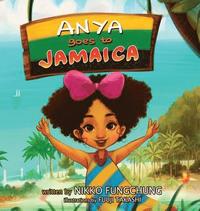 bokomslag Anya Goes to Jamaica