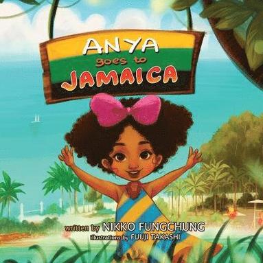 bokomslag Anya Goes to Jamaica