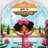 bokomslag Anya Goes To India