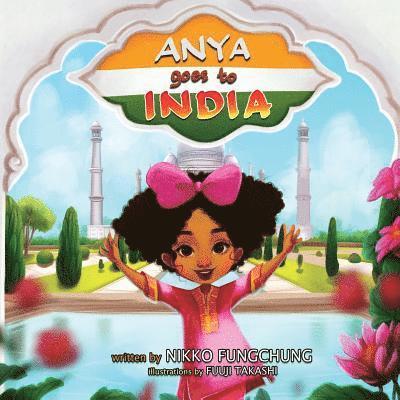 Anya Goes To India 1