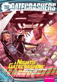 bokomslag The Gatecrashers: A Night of Gatecrashing: Book Three