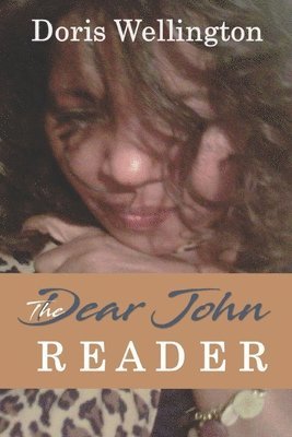 The Dear John Reader: Letters of Disclosure in Love and Emotional Emancipation 1