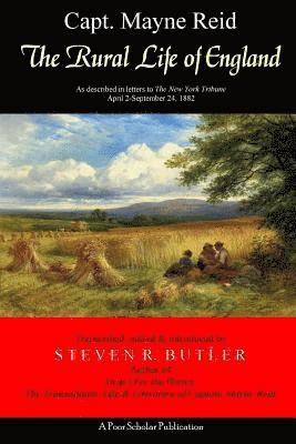 Mayne Reid - The Rural Life of England: As described in letters to The New York Tribune, April 2-September 24, 1882, Häftad