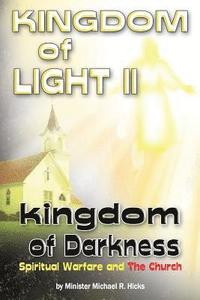 bokomslag KINGDOM of LIGHT II kingdom of Darkness: Spiritual Warfare and The Church