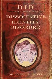 bokomslag Dissociative Identity Disorder: Basics from a Christian Perspective