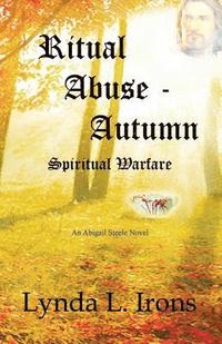 bokomslag Ritual Abuse - Autumn: Spiritual Warfare