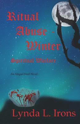 Ritual Abuse - Winter: Spiritual Warfare 1