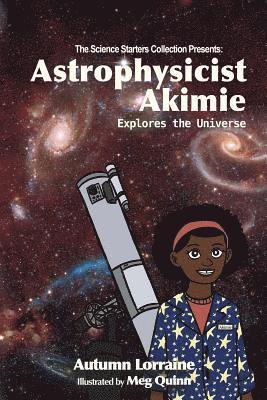 Astrophysicist Akimie: Explores the Universe 1