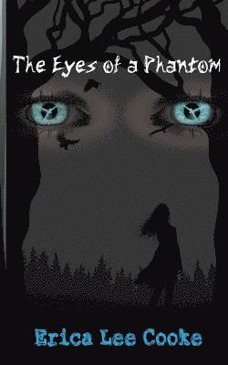 Erica Lee Cooke - The Eyes of a Phantom, Häftad