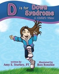 bokomslag D is for Down Syndrome: A Child's View