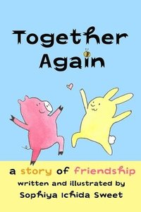 bokomslag Together Again: A Story of Friendship