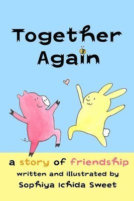 Together Again: A Story of Friendship 1