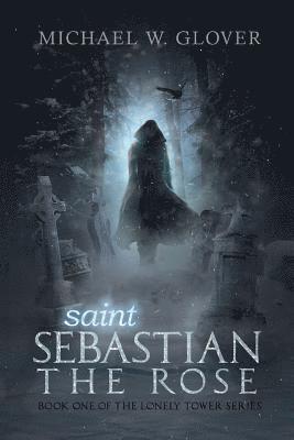 bokomslag saint Sebastian The Rose