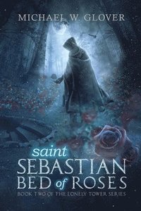 bokomslag saint Sebastian Bed of Roses