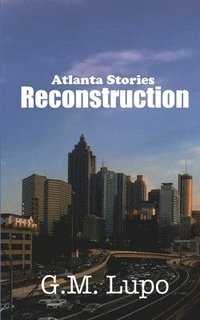 bokomslag Reconstruction: Atlanta Stories