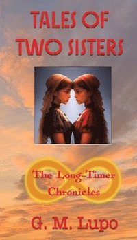 bokomslag Tales of Two Sisters: The Long-Timer Chronicles