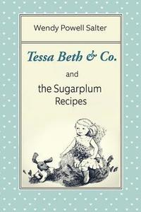 bokomslag Tessa Beth & Co. and the Sugarplum Recipes