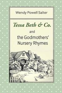 bokomslag Tessa Beth & Co. and the Godmothers' Nursery Rhymes