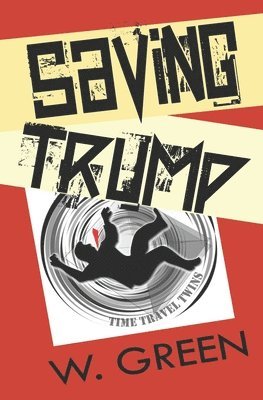 W Green - Saving Trump, Häftad