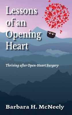 Lessons of an Opening Heart 1