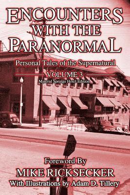 Shana Wankel, Rob Gutro, Vanessa Hogle - Encounters With The Paranormal: Volume 3: Personal Tales of the Supernatural, Häftad