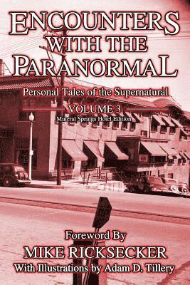 Encounters With The Paranormal: Volume 3: Personal Tales of the Supernatural 1