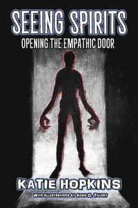bokomslag Seeing Spirits: Opening The Empathic Door