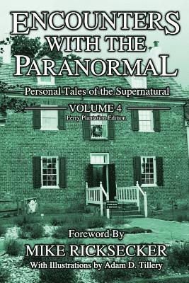 Shana Wankel, Rob Gutro - Encounters With The Paranormal: Volume 4: Personal Tales of the Supernatural, Häftad