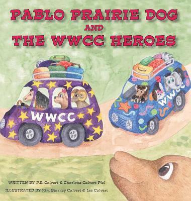 Pablo Prairie Dog and the WWCC Heroes 1