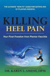 bokomslag Killing Heel Pain