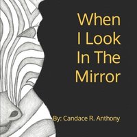 bokomslag When I Look In The Mirror