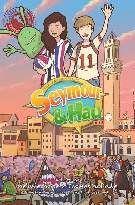 Melanie Morse, Thomas P McDade, Thomas P. McDade - Adventures of Seymour & Hau, Häftad