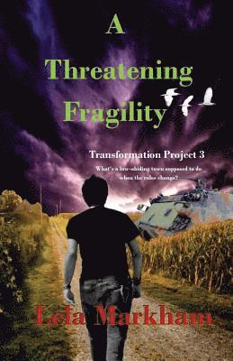 A Threatening Fragility 1