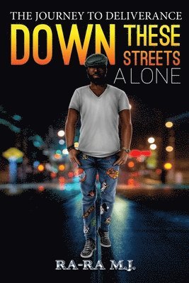 Down These Streets Alone 1