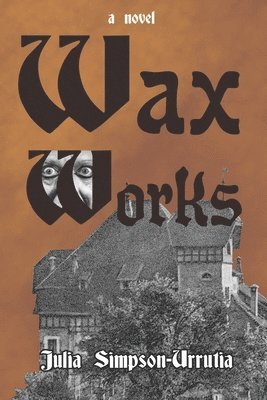 Wax Works 1