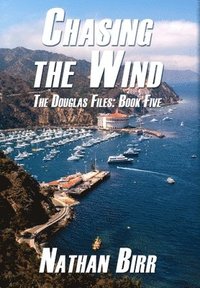 bokomslag Chasing the Wind - The Douglas Files