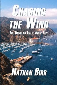 bokomslag Chasing the Wind - The Douglas Files
