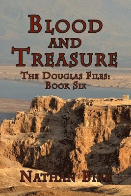 Blood and Treasure - The Douglas Files 1