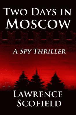 bokomslag Two Days in Moscow: A Spy Thriller