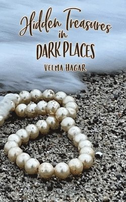 Hidden Treasures in Dark Places