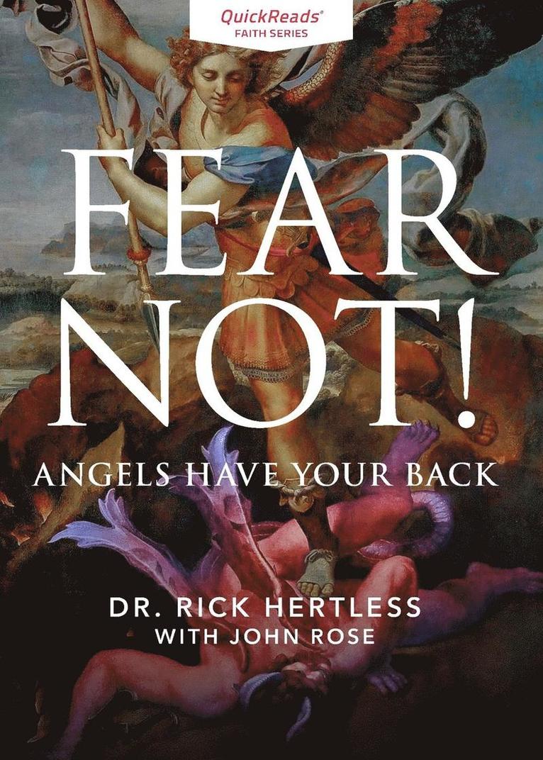 Rick Hertless, John Rose - Fear Not! Angels Have Your Back, Häftad