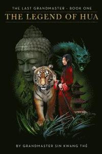 bokomslag The Last Grandmaster - The Legend of Hua: Book One