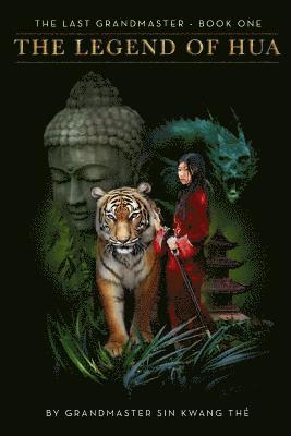 bokomslag The Last Grandmaster - The Legend of Hua: Book One