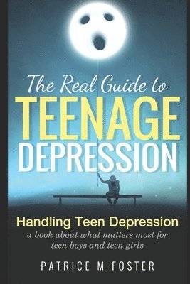 bokomslag Real Guide to Teenage Depression
