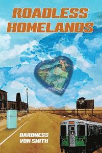 bokomslag Roadless Homelands: A Collection of Short Stories