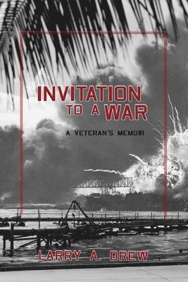 bokomslag Invitation to a War: My Early War Experience at Pearl Harbor and Guadalcanal